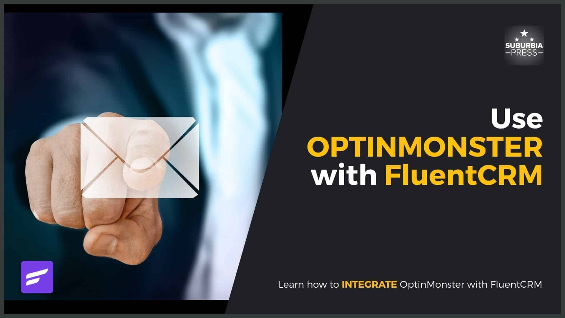 How to Use OptinMonster with FluentCRM in 6 Easy Steps