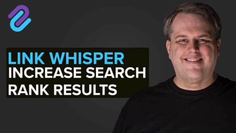 Link Whisper:  The Easy Way to Improve Site Structure and SEO Ranking