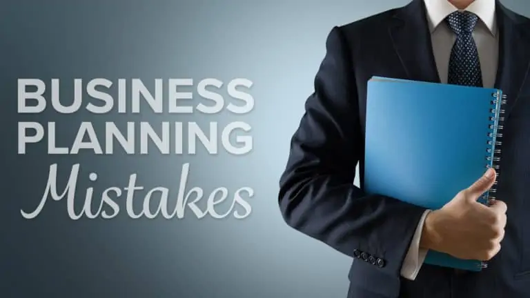 Business Planning Mistakes: 7 Common Mistakes to Avoid