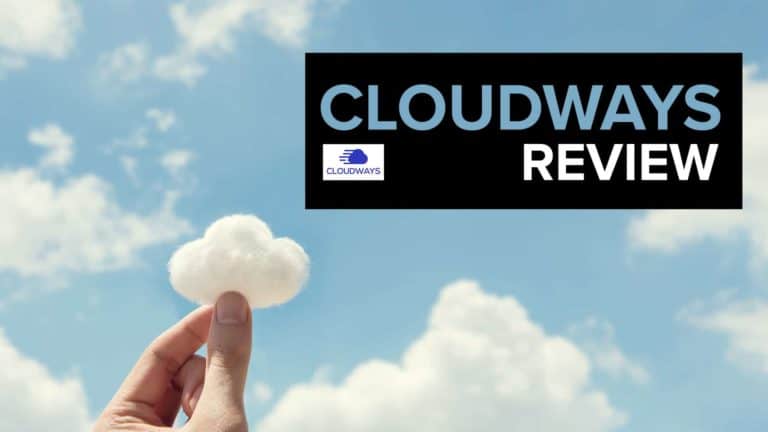 Cloudways Review: Try it TODAY and get a FREE Trial