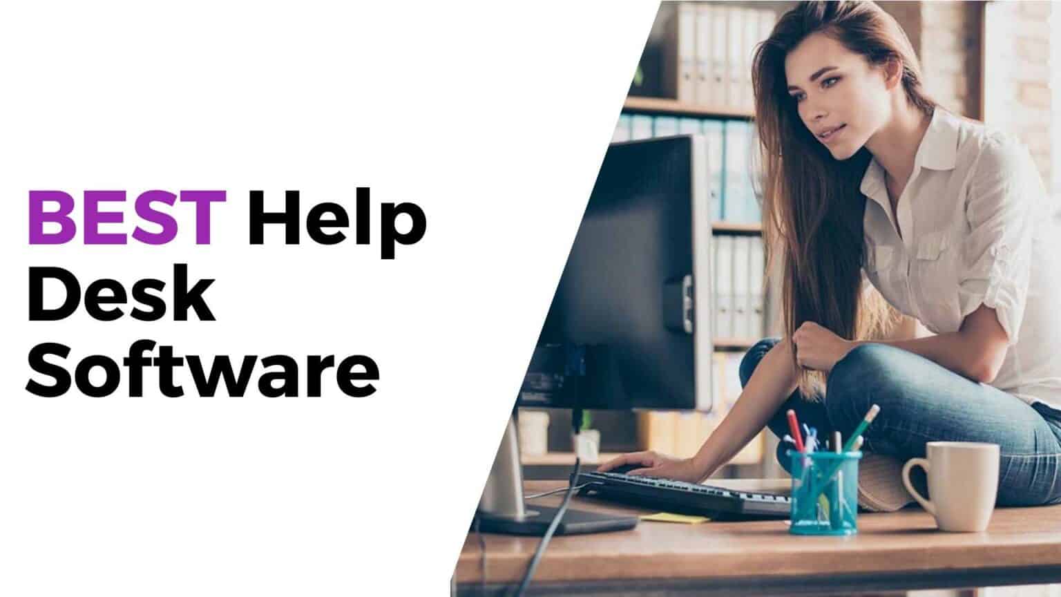 11 Best Help Desk Software What to Look for When Evaluating