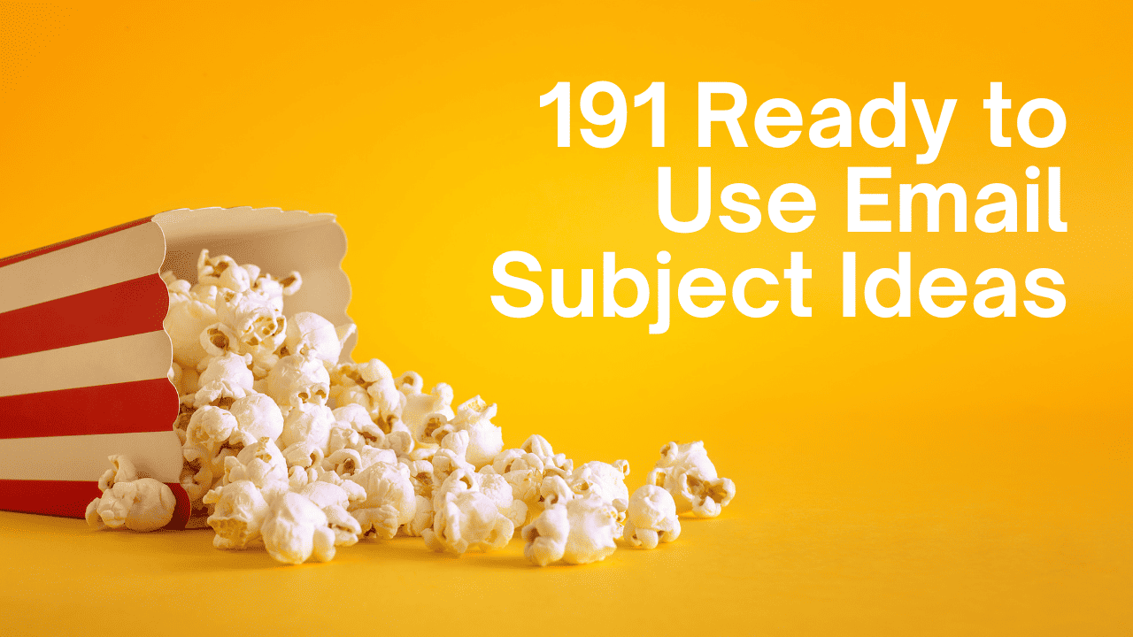 191 Ready to Use Email Subject Ideas