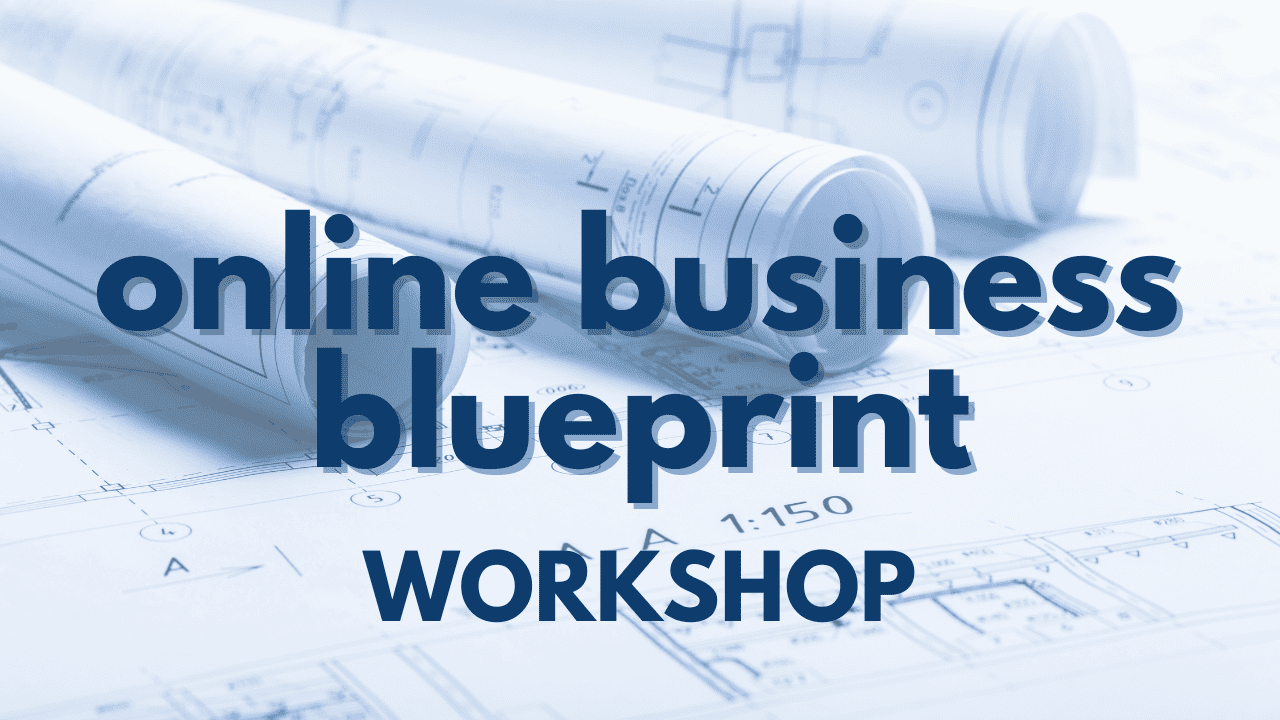 Online Business Blueprint Workshop